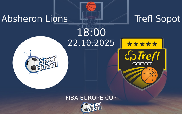22 Ekim 2025 Absheron Lions vs Trefl Sopot maçı Hangi Kanalda Saat Kaçta Yayınlanacak? 22 Ekim 2025 Absheron Lions vs Trefl Sopot maçı Hangi Kanalda Saat Kaçta Yayınlanacak?