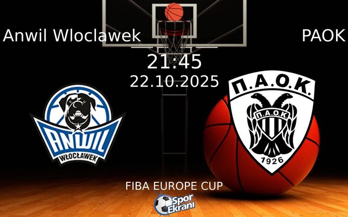 22 Ekim 2025 Anwil Wloclawek vs PAOK maçı Hangi Kanalda Saat Kaçta Yayınlanacak? 22 Ekim 2025 Anwil Wloclawek vs PAOK maçı Hangi Kanalda Saat Kaçta Yayınlanacak?