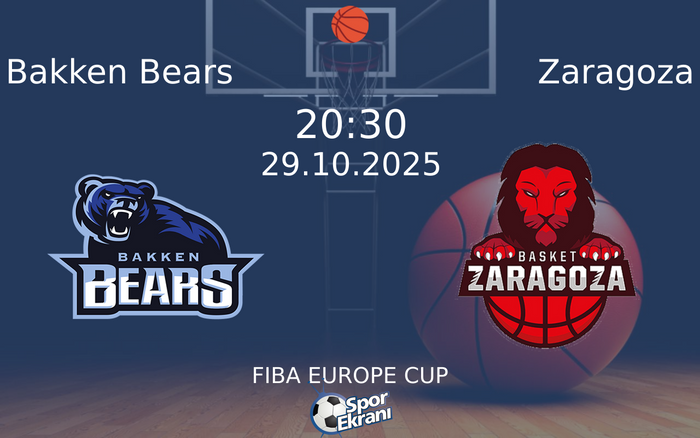 29 Ekim 2025 Bakken Bears vs Zaragoza maçı Hangi Kanalda Saat Kaçta Yayınlanacak?