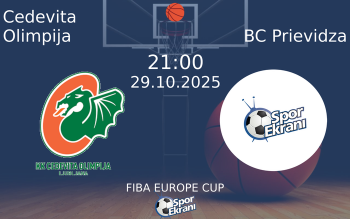 29 Ekim 2025 Cedevita Olimpija vs BC Prievidza maçı Hangi Kanalda Saat Kaçta Yayınlanacak?