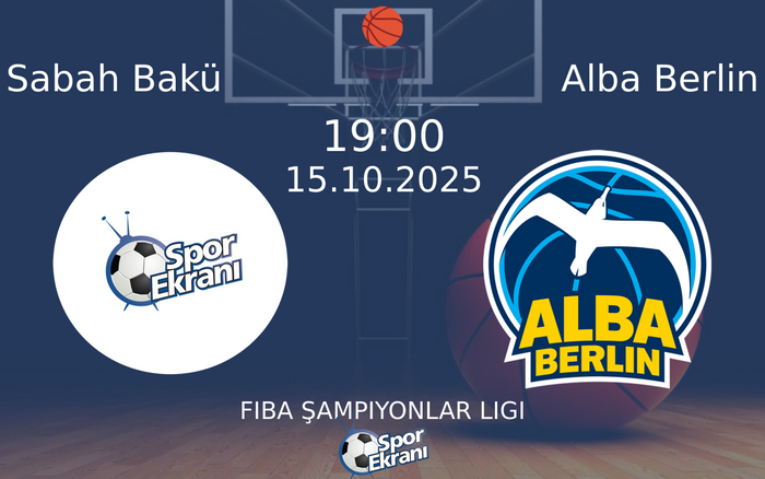 15 Ekim 2025 Sabah Bakü vs Alba Berlin maçı Hangi Kanalda Saat Kaçta Yayınlanacak?