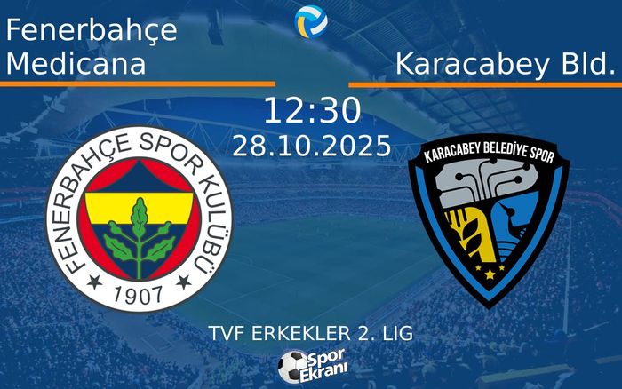 28 Ekim 2025 Fenerbahçe Medicana vs Karacabey Bld. maçı Hangi Kanalda Saat Kaçta Yayınlanacak? 28 Ekim 2025 Fenerbahçe Medicana vs Karacabey Bld. maçı Hangi Kanalda Saat Kaçta Yayınlanacak?