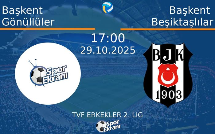 29 Ekim 2025 Başkent Gönüllüler vs Başkent Beşiktaşlılar maçı Hangi Kanalda Saat Kaçta Yayınlanacak? 29 Ekim 2025 Başkent Gönüllüler vs Başkent Beşiktaşlılar maçı Hangi Kanalda Saat Kaçta Yayınlanacak?