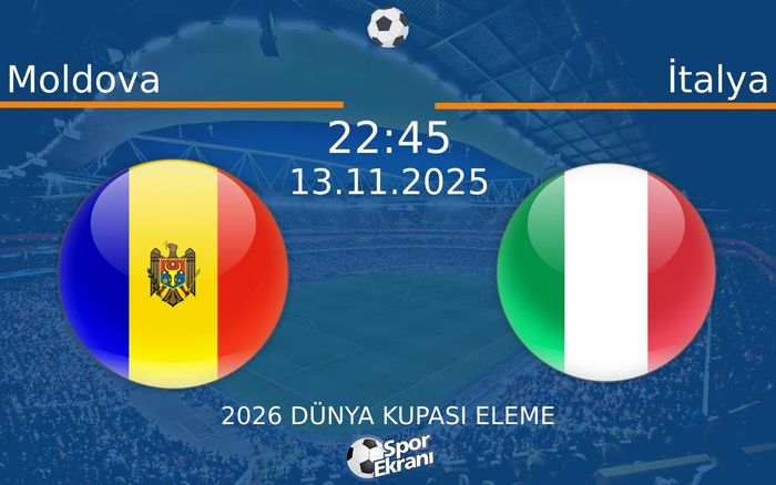 13 Kasım 2025 Moldova vs İtalya maçı Hangi Kanalda Saat Kaçta Yayınlanacak? 13 Kasım 2025 Moldova vs İtalya maçı Hangi Kanalda Saat Kaçta Yayınlanacak?