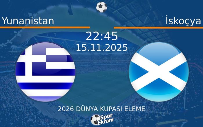 15 Kasım 2025 Yunanistan vs İskoçya maçı Hangi Kanalda Saat Kaçta Yayınlanacak? 15 Kasım 2025 Yunanistan vs İskoçya maçı Hangi Kanalda Saat Kaçta Yayınlanacak?