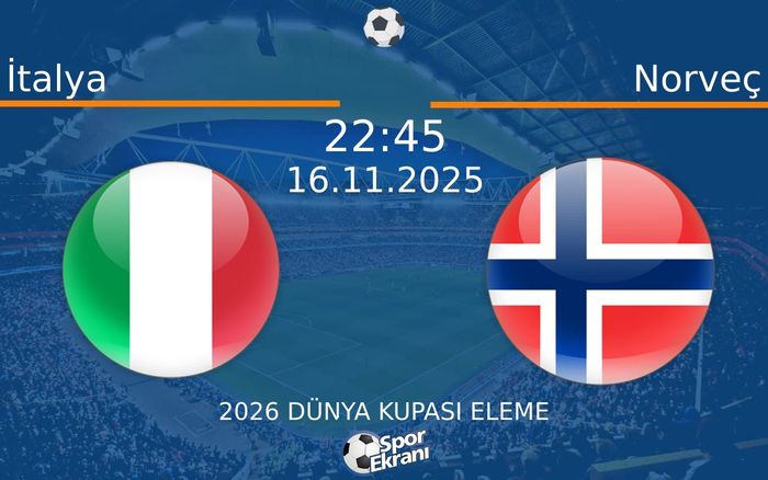 16 Kasım 2025 İtalya vs Norveç maçı Hangi Kanalda Saat Kaçta Yayınlanacak? 16 Kasım 2025 İtalya vs Norveç maçı Hangi Kanalda Saat Kaçta Yayınlanacak?