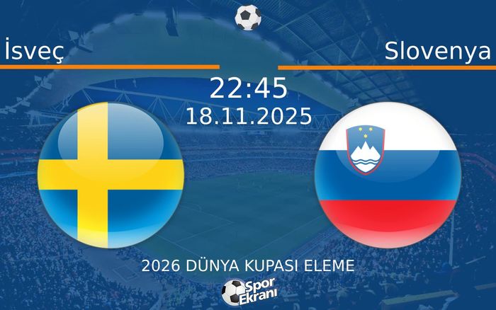 18 Kasım 2025 İsveç vs Slovenya maçı Hangi Kanalda Saat Kaçta Yayınlanacak?