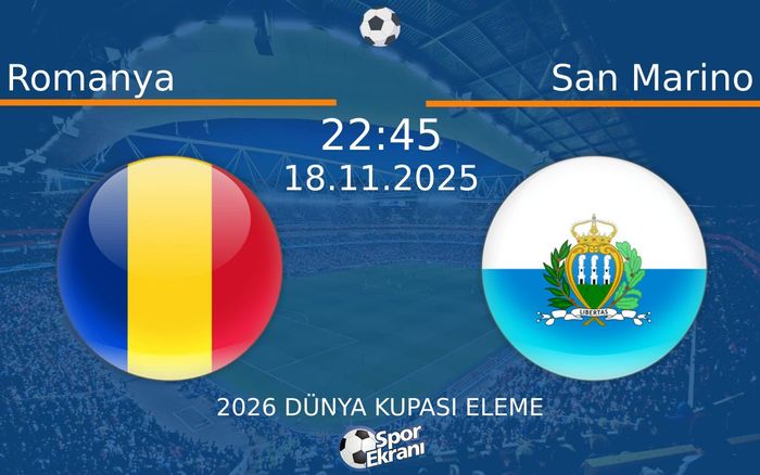 18 Kasım 2025 Romanya vs San Marino maçı Hangi Kanalda Saat Kaçta Yayınlanacak? 18 Kasım 2025 Romanya vs San Marino maçı Hangi Kanalda Saat Kaçta Yayınlanacak?