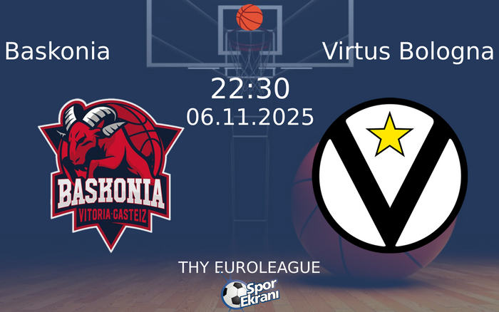 06 Kasım 2025 Baskonia vs Virtus Bologna maçı Hangi Kanalda Saat Kaçta Yayınlanacak? 06 Kasım 2025 Baskonia vs Virtus Bologna maçı Hangi Kanalda Saat Kaçta Yayınlanacak?