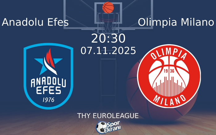 07 Kasım 2025 Anadolu Efes vs Olimpia Milano maçı Hangi Kanalda Saat Kaçta Yayınlanacak? 07 Kasım 2025 Anadolu Efes vs Olimpia Milano maçı Hangi Kanalda Saat Kaçta Yayınlanacak?