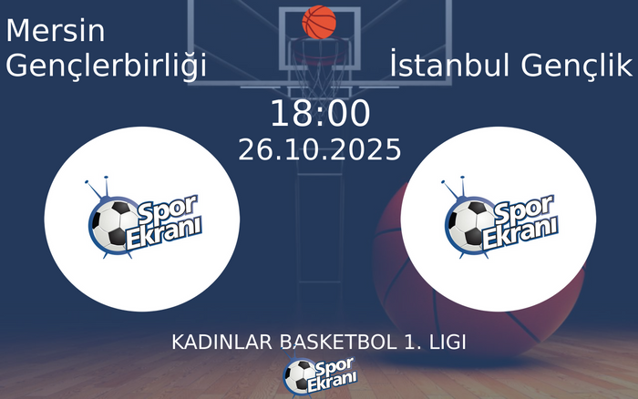 26 Ekim 2025 Mersin Gençlerbirliği vs İstanbul Gençlik maçı Hangi Kanalda Saat Kaçta Yayınlanacak? 26 Ekim 2025 Mersin Gençlerbirliği vs İstanbul Gençlik maçı Hangi Kanalda Saat Kaçta Yayınlanacak?