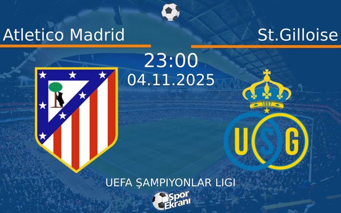04 Kasım 2025 Atletico Madrid vs St.Gilloise maçı Hangi Kanalda Saat Kaçta Yayınlanacak? 04 Kasım 2025 Atletico Madrid vs St.Gilloise maçı Hangi Kanalda Saat Kaçta Yayınlanacak?