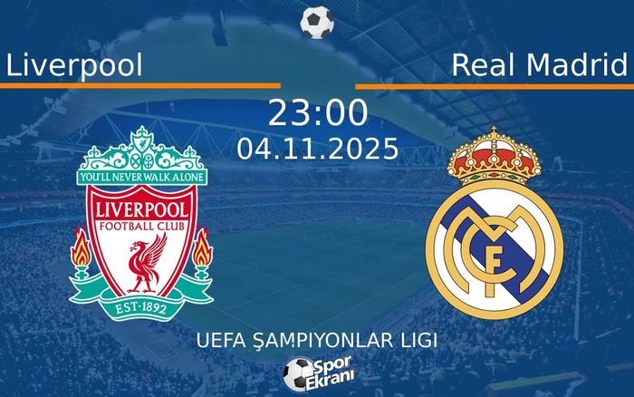 04 Kasım 2025 Liverpool vs Real Madrid maçı Hangi Kanalda Saat Kaçta Yayınlanacak? 04 Kasım 2025 Liverpool vs Real Madrid maçı Hangi Kanalda Saat Kaçta Yayınlanacak?