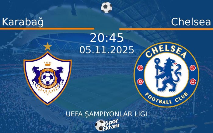 05 Kasım 2025 Karabağ vs Chelsea maçı Hangi Kanalda Saat Kaçta Yayınlanacak? 05 Kasım 2025 Karabağ vs Chelsea maçı Hangi Kanalda Saat Kaçta Yayınlanacak?