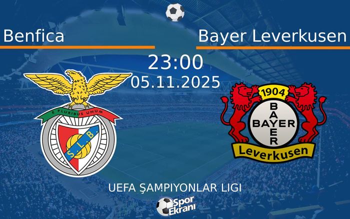 05 Kasım 2025 Benfica vs Bayer Leverkusen maçı Hangi Kanalda Saat Kaçta Yayınlanacak? 05 Kasım 2025 Benfica vs Bayer Leverkusen maçı Hangi Kanalda Saat Kaçta Yayınlanacak?