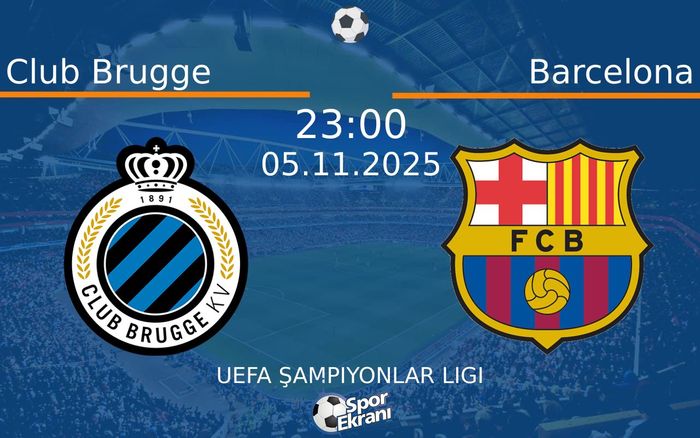 05 Kasım 2025 Club Brugge vs Barcelona maçı Hangi Kanalda Saat Kaçta Yayınlanacak? 05 Kasım 2025 Club Brugge vs Barcelona maçı Hangi Kanalda Saat Kaçta Yayınlanacak?