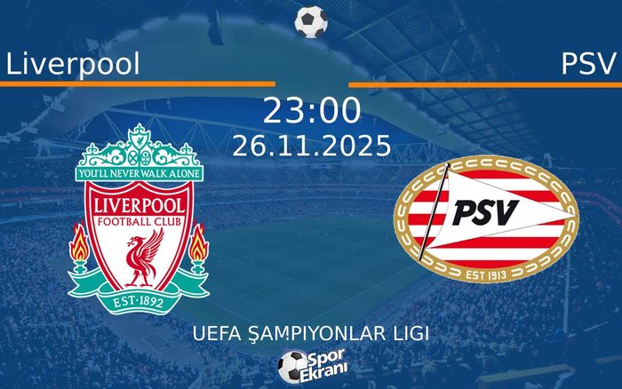 26 Kasım 2025 Liverpool vs PSV maçı Hangi Kanalda Saat Kaçta Yayınlanacak? 26 Kasım 2025 Liverpool vs PSV maçı Hangi Kanalda Saat Kaçta Yayınlanacak?