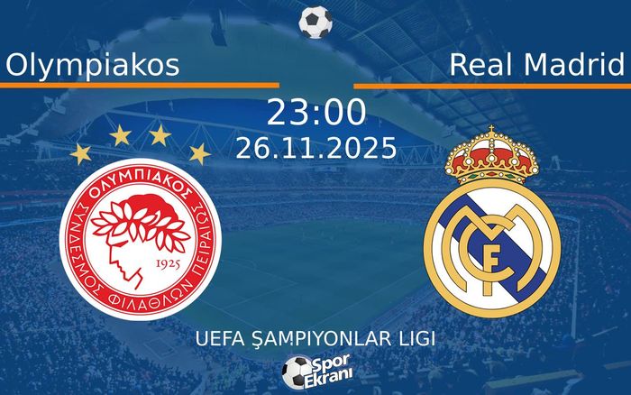 26 Kasım 2025 Olympiakos vs Real Madrid maçı Hangi Kanalda Saat Kaçta Yayınlanacak?