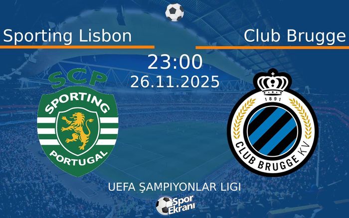26 Kasım 2025 Sporting Lisbon vs Club Brugge maçı Hangi Kanalda Saat Kaçta Yayınlanacak?