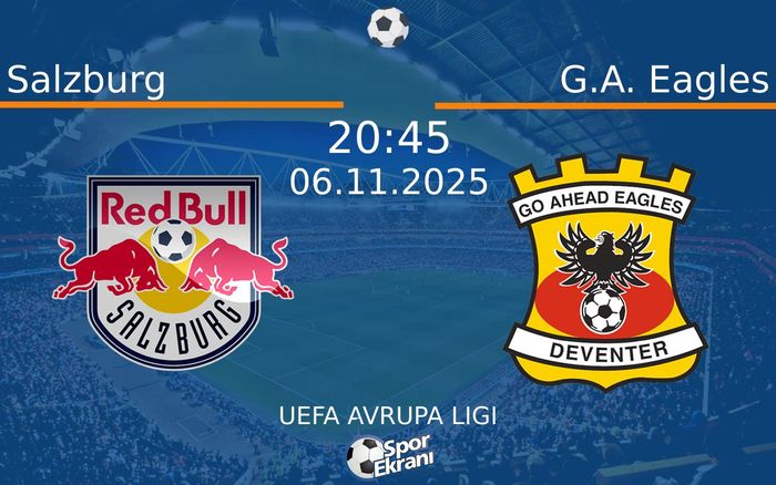 06 Kasım 2025 Salzburg vs G.A. Eagles maçı Hangi Kanalda Saat Kaçta Yayınlanacak? 06 Kasım 2025 Salzburg vs G.A. Eagles maçı Hangi Kanalda Saat Kaçta Yayınlanacak?