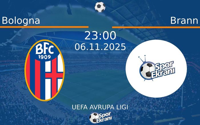 06 Kasım 2025 Bologna vs Brann maçı Hangi Kanalda Saat Kaçta Yayınlanacak? 06 Kasım 2025 Bologna vs Brann maçı Hangi Kanalda Saat Kaçta Yayınlanacak?