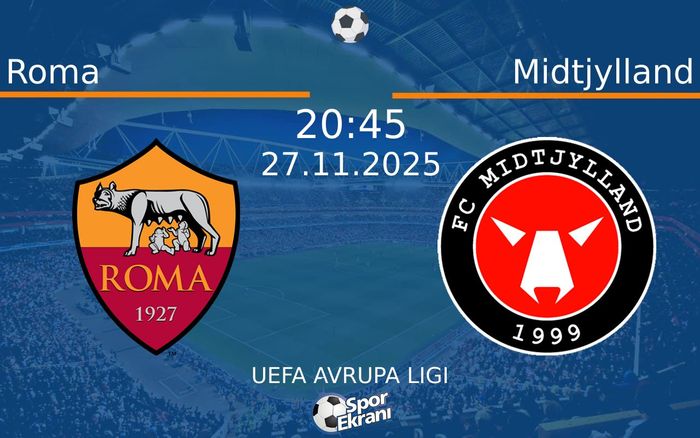 27 Kasım 2025 Roma vs Midtjylland maçı Hangi Kanalda Saat Kaçta Yayınlanacak? 27 Kasım 2025 Roma vs Midtjylland maçı Hangi Kanalda Saat Kaçta Yayınlanacak?