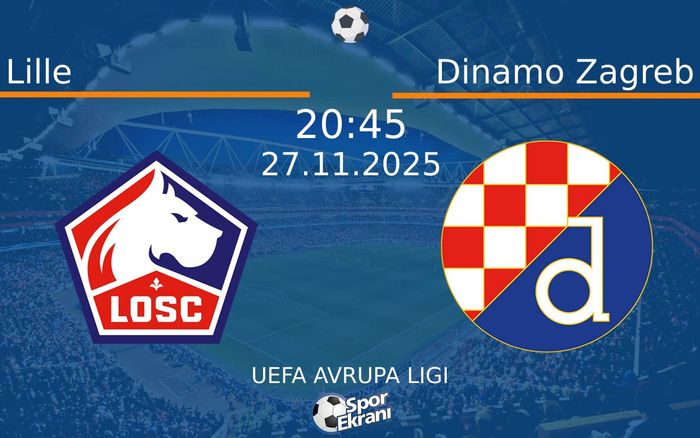 27 Kasım 2025 Lille vs Dinamo Zagreb maçı Hangi Kanalda Saat Kaçta Yayınlanacak? 27 Kasım 2025 Lille vs Dinamo Zagreb maçı Hangi Kanalda Saat Kaçta Yayınlanacak?