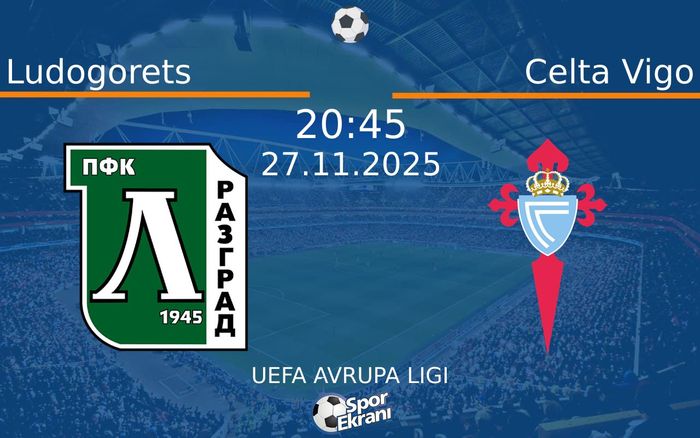 27 Kasım 2025 Ludogorets vs Celta Vigo maçı Hangi Kanalda Saat Kaçta Yayınlanacak? 27 Kasım 2025 Ludogorets vs Celta Vigo maçı Hangi Kanalda Saat Kaçta Yayınlanacak?