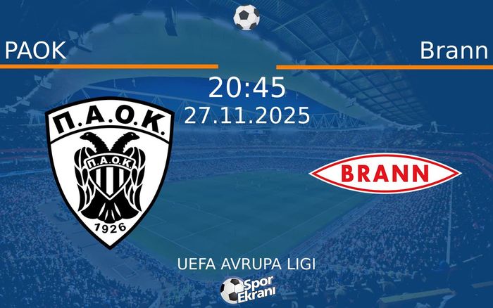 27 Kasım 2025 PAOK vs Brann maçı Hangi Kanalda Saat Kaçta Yayınlanacak? 27 Kasım 2025 PAOK vs Brann maçı Hangi Kanalda Saat Kaçta Yayınlanacak?