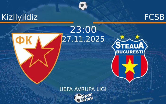 27 Kasım 2025 Kizilyildiz vs FCSB maçı Hangi Kanalda Saat Kaçta Yayınlanacak? 27 Kasım 2025 Kizilyildiz vs FCSB maçı Hangi Kanalda Saat Kaçta Yayınlanacak?
