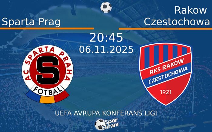 06 Kasım 2025 Sparta Prag vs Rakow Czestochowa maçı Hangi Kanalda Saat Kaçta Yayınlanacak? 06 Kasım 2025 Sparta Prag vs Rakow Czestochowa maçı Hangi Kanalda Saat Kaçta Yayınlanacak?