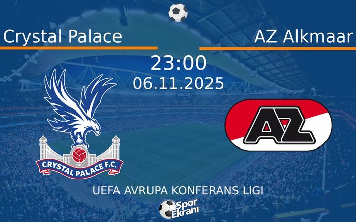 06 Kasım 2025 Crystal Palace vs AZ Alkmaar maçı Hangi Kanalda Saat Kaçta Yayınlanacak? 06 Kasım 2025 Crystal Palace vs AZ Alkmaar maçı Hangi Kanalda Saat Kaçta Yayınlanacak?
