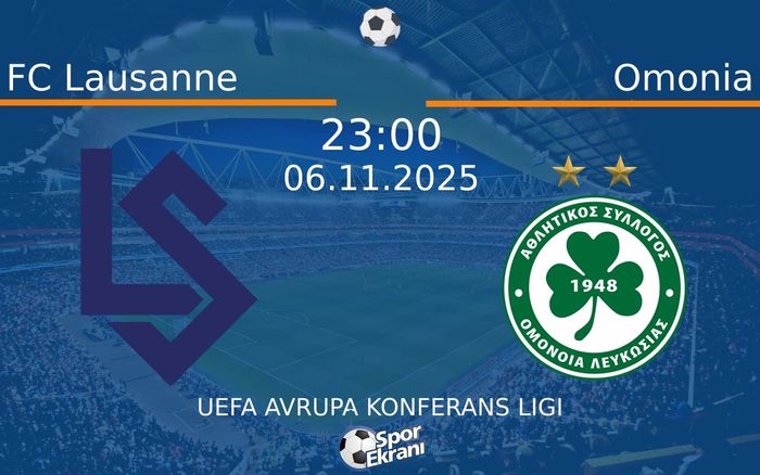 06 Kasım 2025 FC Lausanne vs Omonia maçı Hangi Kanalda Saat Kaçta Yayınlanacak? 06 Kasım 2025 FC Lausanne vs Omonia maçı Hangi Kanalda Saat Kaçta Yayınlanacak?