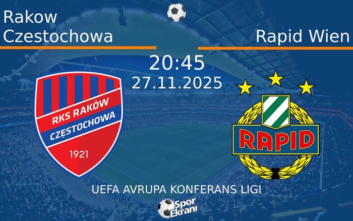 27 Kasım 2025 Rakow Czestochowa vs Rapid Wien maçı Hangi Kanalda Saat Kaçta Yayınlanacak? 27 Kasım 2025 Rakow Czestochowa vs Rapid Wien maçı Hangi Kanalda Saat Kaçta Yayınlanacak?