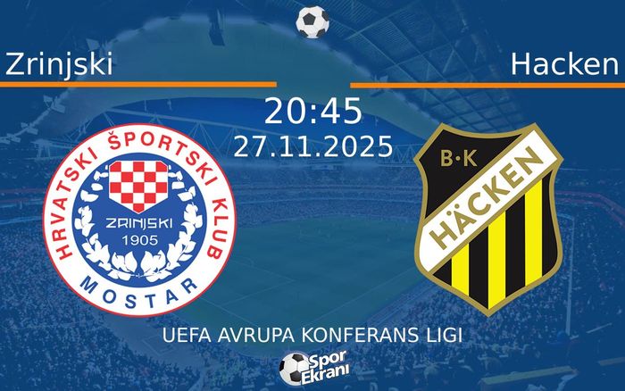27 Kasım 2025 Zrinjski vs Hacken maçı Hangi Kanalda Saat Kaçta Yayınlanacak? 27 Kasım 2025 Zrinjski vs Hacken maçı Hangi Kanalda Saat Kaçta Yayınlanacak?