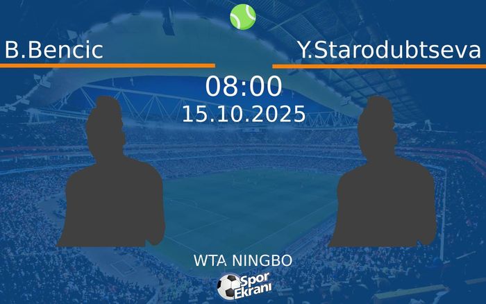 15 Ekim 2025 B.Bencic vs Y.Starodubtseva maçı Hangi Kanalda Saat Kaçta Yayınlanacak?