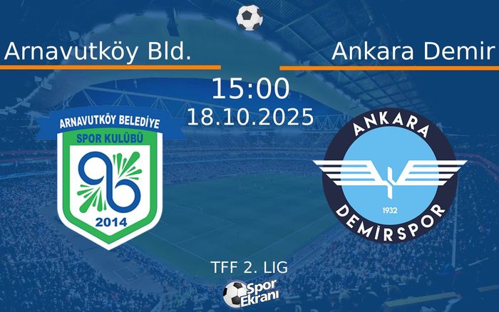 18 Ekim 2025 Arnavutköy Bld. vs Ankara Demir maçı Hangi Kanalda Saat Kaçta Yayınlanacak? 18 Ekim 2025 Arnavutköy Bld. vs Ankara Demir maçı Hangi Kanalda Saat Kaçta Yayınlanacak?