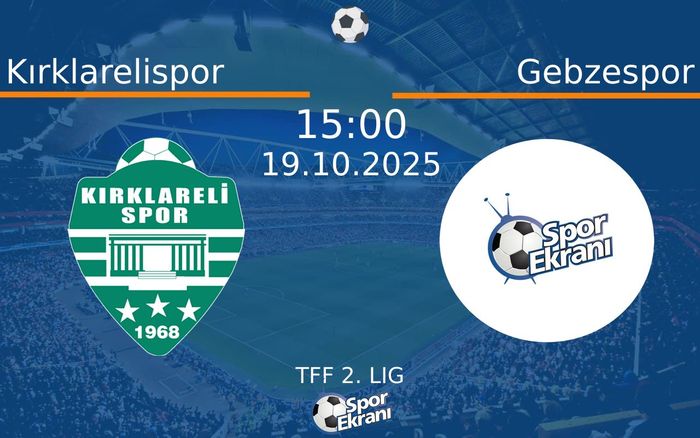19 Ekim 2025 Kırklarelispor vs Gebzespor maçı Hangi Kanalda Saat Kaçta Yayınlanacak? 19 Ekim 2025 Kırklarelispor vs Gebzespor maçı Hangi Kanalda Saat Kaçta Yayınlanacak?