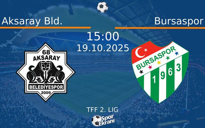 19 Ekim 2025 Aksaray Bld. vs Bursaspor maçı Hangi Kanalda Saat Kaçta Yayınlanacak? 19 Ekim 2025 Aksaray Bld. vs Bursaspor maçı Hangi Kanalda Saat Kaçta Yayınlanacak?