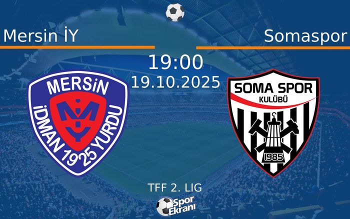 19 Ekim 2025 Mersin İY vs Somaspor maçı Hangi Kanalda Saat Kaçta Yayınlanacak? 19 Ekim 2025 Mersin İY vs Somaspor maçı Hangi Kanalda Saat Kaçta Yayınlanacak?