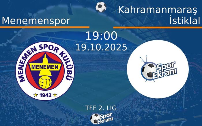 19 Ekim 2025 Menemenspor vs Kahramanmaraş İstiklal maçı Hangi Kanalda Saat Kaçta Yayınlanacak? 19 Ekim 2025 Menemenspor vs Kahramanmaraş İstiklal maçı Hangi Kanalda Saat Kaçta Yayınlanacak?