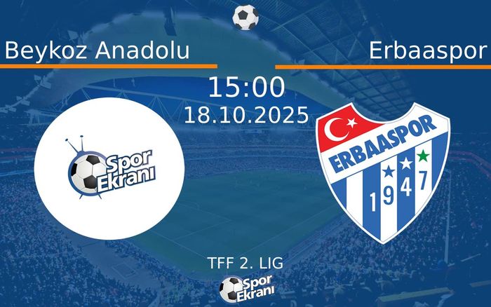 18 Ekim 2025 Beykoz Anadolu vs Erbaaspor maçı Hangi Kanalda Saat Kaçta Yayınlanacak? 18 Ekim 2025 Beykoz Anadolu vs Erbaaspor maçı Hangi Kanalda Saat Kaçta Yayınlanacak?