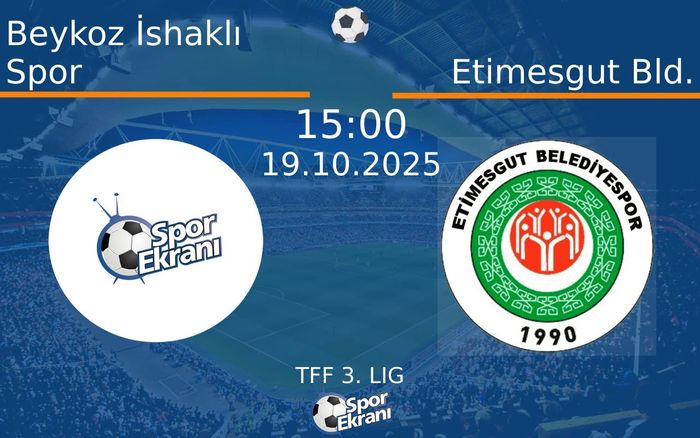 19 Ekim 2025 Beykoz İshaklı Spor vs Etimesgut Bld. maçı Hangi Kanalda Saat Kaçta Yayınlanacak? 19 Ekim 2025 Beykoz İshaklı Spor vs Etimesgut Bld. maçı Hangi Kanalda Saat Kaçta Yayınlanacak?