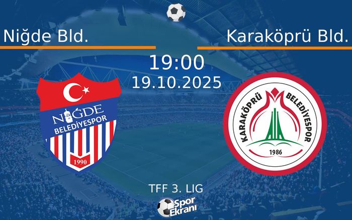 19 Ekim 2025 Niğde Bld. vs Karaköprü Bld. maçı Hangi Kanalda Saat Kaçta Yayınlanacak?