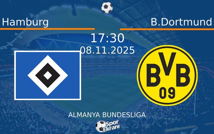 08 Kasım 2025 Hamburg vs B.Dortmund maçı Hangi Kanalda Saat Kaçta Yayınlanacak? 08 Kasım 2025 Hamburg vs B.Dortmund maçı Hangi Kanalda Saat Kaçta Yayınlanacak?