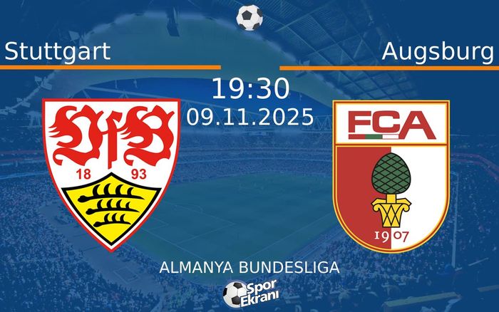09 Kasım 2025 Stuttgart vs Augsburg maçı Hangi Kanalda Saat Kaçta Yayınlanacak? 09 Kasım 2025 Stuttgart vs Augsburg maçı Hangi Kanalda Saat Kaçta Yayınlanacak?