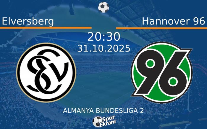 31 Ekim 2025 Elversberg vs Hannover 96 maçı Hangi Kanalda Saat Kaçta Yayınlanacak? 31 Ekim 2025 Elversberg vs Hannover 96 maçı Hangi Kanalda Saat Kaçta Yayınlanacak?