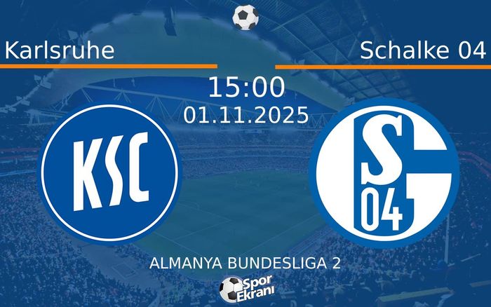 01 Kasım 2025 Karlsruhe vs Schalke 04 maçı Hangi Kanalda Saat Kaçta Yayınlanacak? 01 Kasım 2025 Karlsruhe vs Schalke 04 maçı Hangi Kanalda Saat Kaçta Yayınlanacak?