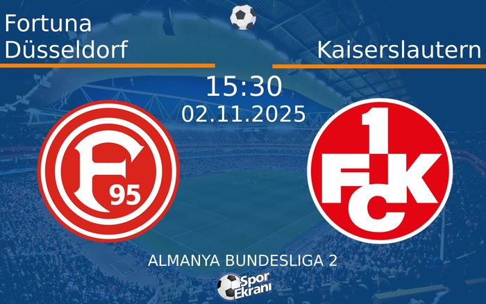 02 Kasım 2025 Fortuna Düsseldorf vs Kaiserslautern maçı Hangi Kanalda Saat Kaçta Yayınlanacak? 02 Kasım 2025 Fortuna Düsseldorf vs Kaiserslautern maçı Hangi Kanalda Saat Kaçta Yayınlanacak?