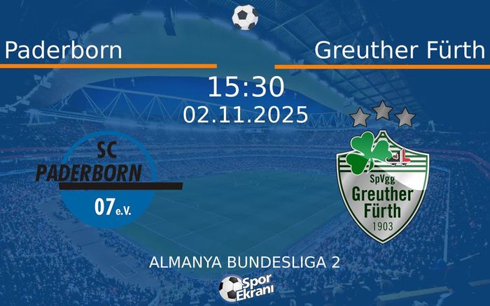 02 Kasım 2025 Paderborn vs Greuther Fürth maçı Hangi Kanalda Saat Kaçta Yayınlanacak? 02 Kasım 2025 Paderborn vs Greuther Fürth maçı Hangi Kanalda Saat Kaçta Yayınlanacak?